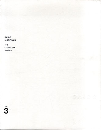 森山大道全作品集 Daido Moriyama The Complete Works 全4冊揃／森山 