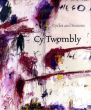 サイ・トゥオンブリー展　Cy Twombly: Cycles and Seasons/Nicholas Serota, Richard Shiff, Nicholas Cullinan, Cy Twomblyのサムネール