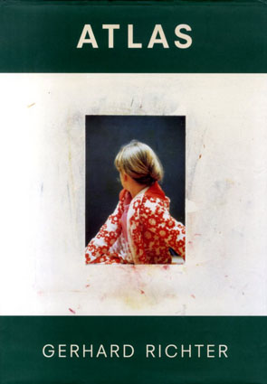 ゲルハルト・リヒター　Gerhard Richter Atlas／Ulrich Wilmes・Helmut Friedel