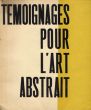 抽象芸術の証言　Temoignages Pour L'art Abstrait 1952/Leon Degand序文のサムネール