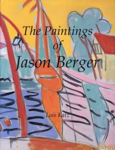 ジェイソン・バーガー　The Paintings of Jason Berger/Lois Katz