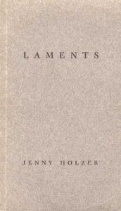 ジェニー・ホルツァー　Laments/Jenny Holzerのサムネール