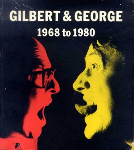 ギルバート＆ジョージ　Gilbert & George 1968 to 1980/Carter Ratcliffのサムネール