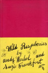 アンディ・ウォーホル　Wild Raspberries/Andy Warhol/Suzie Frankfurtのサムネール