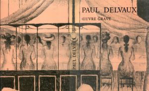 ポール・デルヴォー　版画カタログ・レゾネ　Paul Delvaux: Oeuvre Geave/Mira Jacobのサムネール