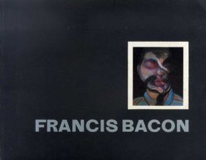 フランシス・ベーコン　Francis Bacon, recent paintings, 1968-1974/