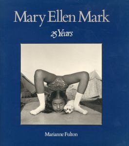 マリー・エレン・マーク写真集　Mary Ellen Mark: 25 Years/Marianne Fulton