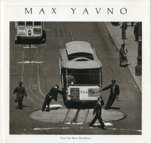 マックス・ヤプーノ写真集　The Photography of Max Yavno/Max Yavno　Ben Maddow文