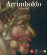 ジュゼッペ・アルチンボルド　Arcimboldo 1526-1593/Sylvia Ferino-Pagdenのサムネール