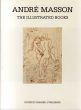 アンドレ・マッソンカタログレゾネ　Andre Masson： The Illustrated Books Catalogue Raisonne/のサムネール