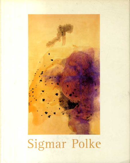 ジグマー・ポルケ　Sigmar Polke: 6 Kunststoffsiegel-Bilder/6 Artificial Resin-Paintings／Sigmar Polke