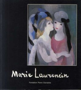 マリー・ローランサン　Marie Laurencin 1883-1956. Cent Oeuvres des Collections du Musee Marie Laurencin au Japon./Daniel Marchesseauのサムネール