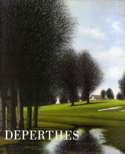 デペルト　カタログ・レゾネ　Jacques Deperthes: Deperthes/Jacques Deperthes