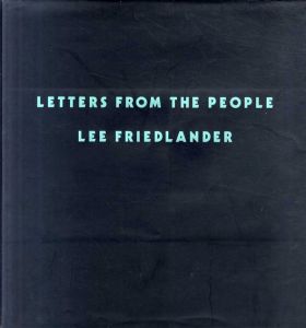 リー・フリードランダー写真集　Letters from the People/Lee Friedlander
