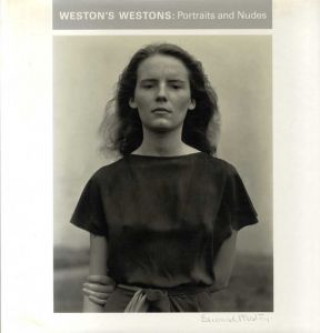 エドワード・ウェストン写真集　Weston's Westons: Portraits and Nudes/Theodore E.Stebbins.Jr
