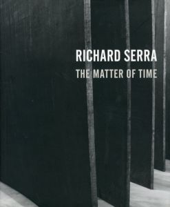 リチャード・セラ　The Matter of Time/Richard Serraのサムネール