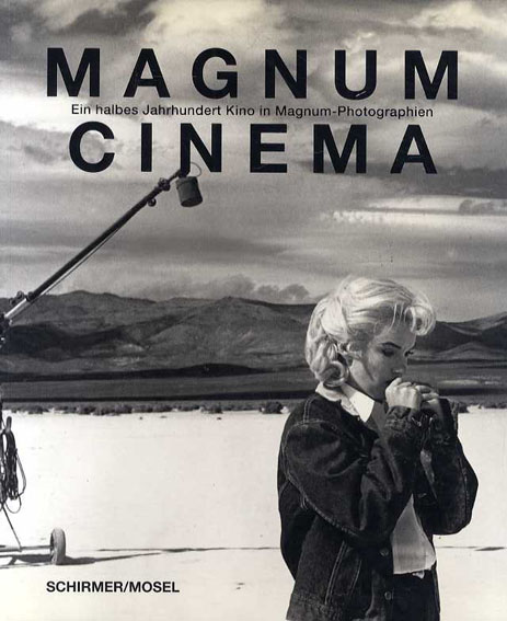 マグナム・シネマ　Magnum Cinema. Ein halbes Jahrhundert Kino in Magnum- Photographien／Alain. Bergala寄稿