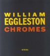 ウィリアム・エグルストン写真集　Chromes　全3冊揃/William Eggleston Thomas Weski/William, III Eggleston編集のサムネール