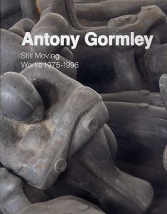アントニー・ゴームリー　Antony Gormley: Still Moving Works 1975-1996/のサムネール