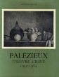 パレジュー　版画カタログ・レゾネ　Palezieux: L'Oeuvre Grave: 1942-1964 Tome 1/Francois Daulteのサムネール