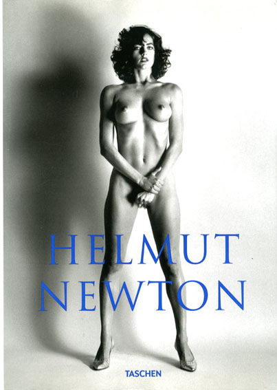 ヘルムート・ニュートン写真集　Helmut Newton: Sumo　新装普及版／June Newton編　Helmut Newton写真