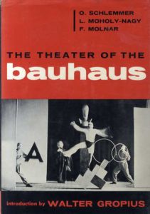 バウハウスの劇場　The theater Of The Bauhaus/シュレンマー/モホリ＝ナジ/モルナー