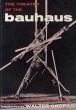 バウハウスの演劇　Theater of the Bauhaus/Walter Gropius/Arthur S. Wensinger/Oskar Schlemmer/Laszlo Moholy-Nagy/Farkas Molnarのサムネール