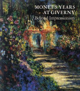 ジヴェルニーでのモネの数年　Monet's years at Giverny/Claude Monet