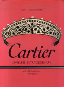 カルティエ　Cartier: Jewellers Extraordinary/Hans Nadelhoffer