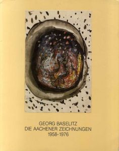 ゲオルグ・バゼリッツ　Georg Baselitz: Die Aachener Zeichungen 1958-1976/のサムネール