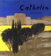 カトラン画集　Cathelin: Peintures　1982-1990/Camille Bourniquelのサムネール