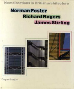ノーマン・フォスター,リチャード・ロジャース,ジェームズ・スターリング　Norman Foster, Richard Rogers, James Stirling: New Directions in British Architecture/Deyan Sudjicのサムネール