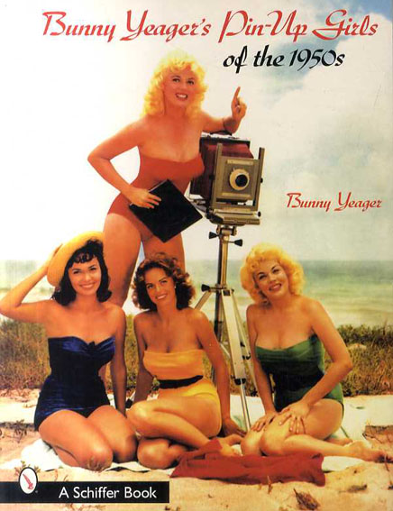 Bunny Yeager's Pin-Up Girls Of The 1950s／Bunny Yeager写真
