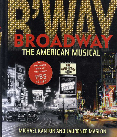 ブロードウェイ　Broadway　The American Musical／Laurence Maslon