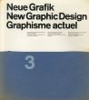 Neue Grafik/New Graphic Design/Graphisme actuel 3/Prof.Dr.Carlo Belloli/Hans Neuburg/Hans Fischli/Ray Pearson/Robert S.Gebner/Richard P.Lohseのサムネール