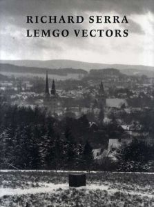 リチャード・セラ　Richard Serra: Lemgo Vectors/Von Silke Berswordt-Wallrabe　Dirk Reinartz写真のサムネール