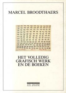 マルセル・ブロータス　Marcel Broodthaers: Het Volledig Grafisch Werk En De Boeken/