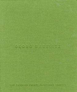 ゲオルグ・バゼリッツ　Georg Baselitz: The Turning Point, Paintings 1969-71/のサムネール