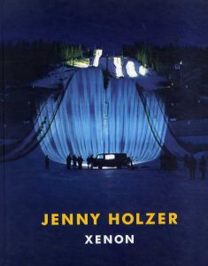 ジェニー・ホルツァー　Jenny Holzer: Xenon/Jenny Holzerのサムネール