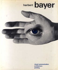 ヘルベルト・バイヤー　Herbert Bayer: Visual Communication Architecture Painting/Herbert Bayerのサムネール