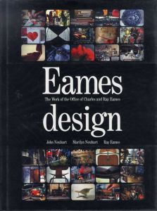 イームズ・デザイン　Eames Design: The Work of the Office of Charles and Ray Eames/John Neuhart/Marilyn Neuhart/Ray Eames