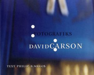 デイヴィッド・カーソン Fotografiks: An Equilibrium Between Photography and Design Through Graphic Expression That Evolves from Content/David Carson/Philip B. Meggs