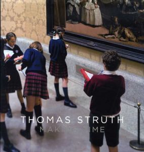 トーマス・シュトゥルート写真集　Making Time: The Prado Project/Thomas Struthのサムネール