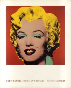 アンディ・ウォーホル Andy Warhol: Series and Singles/Ernst Beyeler/Georg Frei/Peter Gidal/Edward Sandersのサムネール