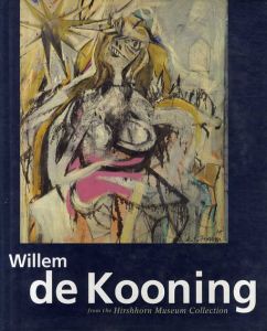 ウィリアム・デ・クーニング　Willem De Kooning from Hirshhorn Museum Collection/Rizzoli編のサムネール