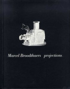 マルセル・ブロータス　Marcel Broodthaers: Projections/Frank Lubbres/Jan Debbautのサムネール