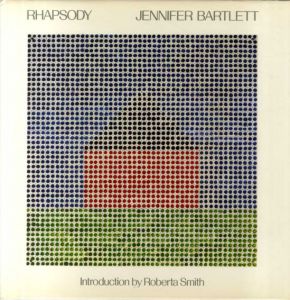 ジェニファー・バートレット　Jennifer Bartlett: Rhapsody/Jennifer Bartlett/Roberta Smith