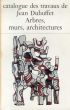 ジャン・デュビュッフェ　カタログ・レゾネ25　1969-1972 Catalogue Des Travaux De Jean Dubuffet Fascicule XXV: Arbres, Murs, Architectures/のサムネール