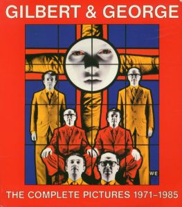 ギルバート＆ジョージ　Gilbert & George: The Complete Pictures 1971-1985/Carter Ratcliffのサムネール