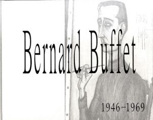 ベルナール・ビュッフェ　Bernard Buffet 1946-1969/のサムネール